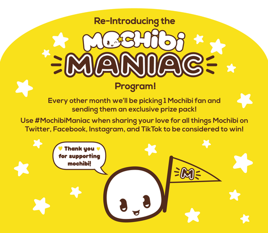 The Mochibi Maniac Fan Appreciation Program is Back!